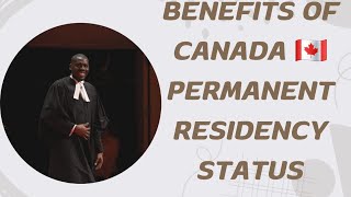 Benefits of Canada 🇨🇦 Permanent Residency Status [upl. by Caprice529]