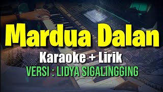 MARDUA DALAN KARAOKE LIRIK  LAGU BATAK POPULER [upl. by Evol]