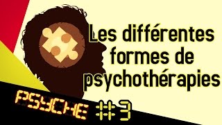 Les différentes formes de psychothérapie  PSYCHE 3 [upl. by Yanahs]