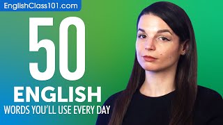 50 English Words Youll Use Every Day  Basic Vocabulary 45 [upl. by Ynatsed]