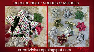 DECORATION DE NOEL  NOEUDS ET PLEIN DASTUCES POUR DIFFERENTES UTILISATIONS [upl. by Sankey]