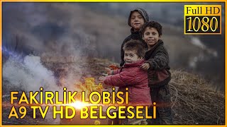 Fakirlik Lobisi A9 TV HD Belgeseli [upl. by Cypro]