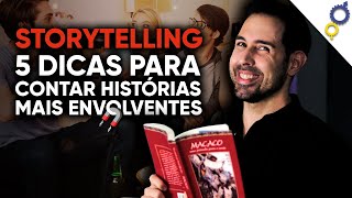 STORYTELLING 5 DICAS PARA CONTAR HISTÓRIAS MARCANTES ÓTIMO PARA DECOLAR SEU VALOR SOCIAL [upl. by Mahseh400]