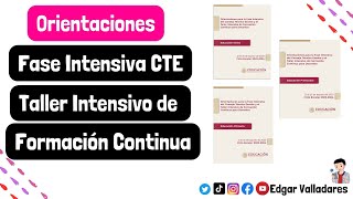 ORIENTACIONES PARA LA FASE INTENSIVA DEL CONSEJO TÉCNICO ESCOLAR Y TALLER INTENSIVO DE FORMACIÓN [upl. by Elroy]