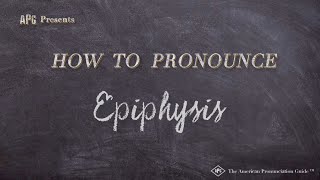 How to Pronounce Epiphysis Real Life Examples [upl. by Atteoj]