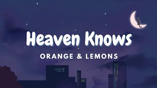 Heaven Knows  Orange amp Lemons [upl. by Lathe]