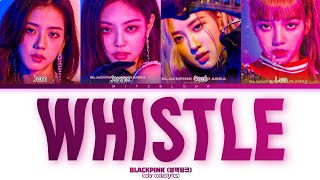 blackpink 블랙핑크 Whistle Color Coded Lyrics [upl. by Yoo]