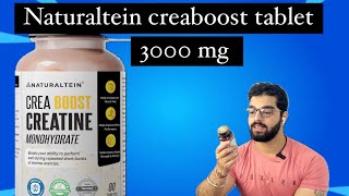 Naturaltein creaboost tablet review  Under 500 rs  Best creatine ever [upl. by Esille]