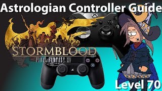 FFXIV Astrologian Controller and Macro Guide Level 70 [upl. by Fast826]