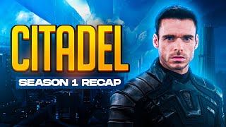 Citadel  Season 1  RECAP [upl. by Becket]