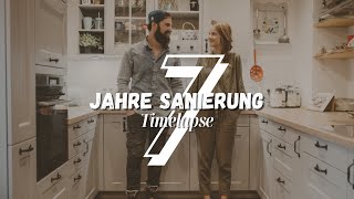 7 JAHRE SANIERUNG in 54 Minuten  Timelapse  in a nutshell [upl. by Anoved]