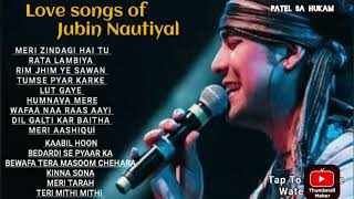 Best of Jubin Nautiyal love songs  All time hits jubinnautiyal lovesong jubinnautiyalsong [upl. by Gowrie]