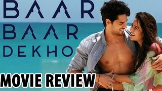 Baar Baar Dekho Movie Review  Sidharth Malhotra and Katrina Kaif  Ram Kapoor [upl. by Ahsyak]