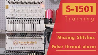 Smartstitch Embroidery Machine S1501 Troubleshooting Missing Stitches and False broken thread alarm [upl. by Edgar421]