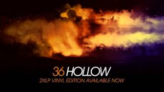 36  Home  Hollow 2xLP Vinyl Edition [upl. by Hairem]