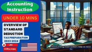 Overview of Standard Deduction Tax Preparation 20232024 [upl. by Nurse]