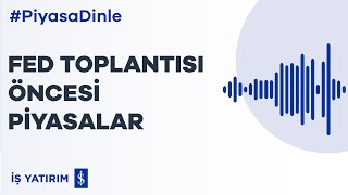 FED TOPLANTISI ÖNCESİ PİYASALAR  15062022  GÜNLÜK PİYASA YORUMU [upl. by Jaffe]