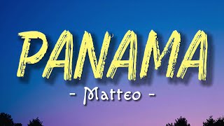 Panama  Matteo  Lyrics  Lyrics Video  Official Video [upl. by Covell]