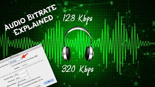 What is Bit Rate  128Kbps Vs 320Kbps  Audio Bitrate Explained [upl. by Bryon276]