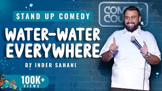 Water Water Everywhere Standup Comedy By Inder Sahani standupcomedy funny water [upl. by Ziwot]