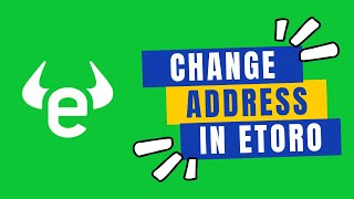 How to Change Address in Etoro in 2024 [upl. by Ardnoid]