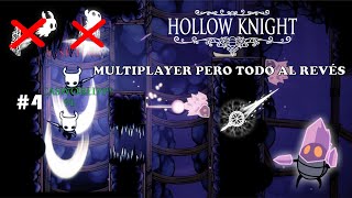 Cumbre de Cristal y Aguijón Onírico  Hollow Knight Multiplayer pero hacemos todo AL REVÉS  Ep 4 [upl. by Nosnirb]