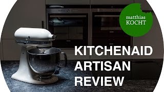 KitchenAid Artisan Küchenmaschine  kritischer Testbericht vom Profi [upl. by Ayaj]