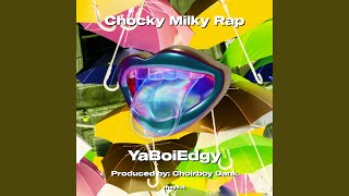 Chocky Milky Rap [upl. by Analihp6]