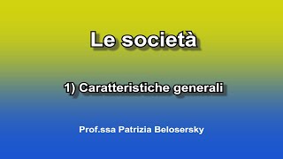 Le società  1 Caratteristiche generali [upl. by Htaeh625]