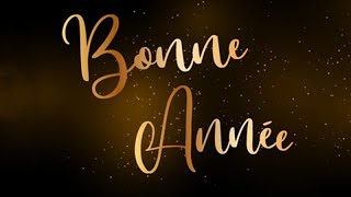 BONNE ANNÉE ❣ MEILLEURS VOEUX ♥ NOUVEL AN ❥ Carte De Voeux [upl. by Asyl66]