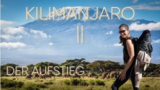 Kilimanjaro  Der Aufstieg  BODL BUCKET LIST [upl. by Anizor630]