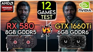 RX 580 vs GTX 1660 Ti  Test In 12 Games  Which Is Perform Best [upl. by Ettennej933]