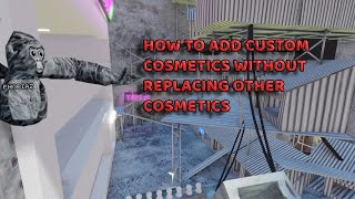 How to add custom cosmetics without replacing other cosmetics [upl. by Lynnet]