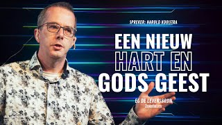 Een nieuw hart en Gods Geest  Harold Kooistra  EG De Levensbron Zevenhuizen [upl. by Tuhn485]