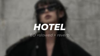 Hotel  montell fish 8d  slowed  reverb [upl. by Ger961]