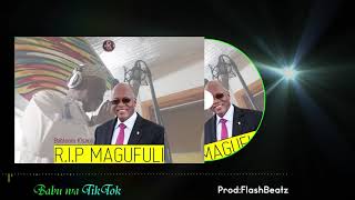 RIP MAGUFULI Babloom kisauji [upl. by Enia]