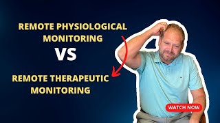 Remote Physiological Monitoring VS Remote Therapeutic Monitoring What Is The Difference [upl. by Kitty]