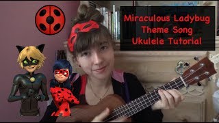 Miraculous Ladybug Theme Song  Ukulele Tutorial [upl. by Enyamrahs]