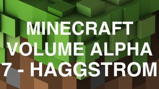 Minecraft Volume Alpha  7  Haggstrom [upl. by Ami]