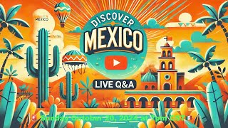 🌮 Mexico QampA Fiesta  Your Guide to Relocation amp Travel Queries 🌎 [upl. by Refinney]