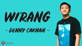 Wirang  Denny Caknan Lirik Lagu [upl. by Dagney]