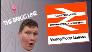 Visiting Piddly Stations  Episode 22  Kirton Lindsey Brigg amp Gainsborough Central [upl. by Otila349]