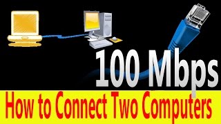 How to Connect Two Computers using LAN Cable or Ethernet Cable and Get 100 Mbps New [upl. by Olivier]