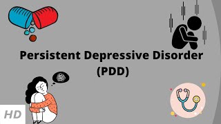 Persistent Depressive Disorder PDD Causes Signs and Symptoms Diagnosis and Treatment [upl. by Auhsuj466]