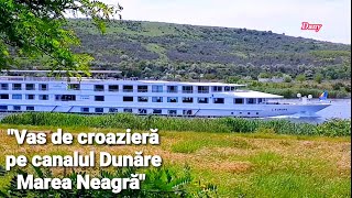 Vas de croaziera pe canalul Dunare Marea Neagra [upl. by Nnaeiram]