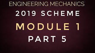 KTUMECHANICS MODULE 1 PART 5 PROBLEM [upl. by Eceinart]