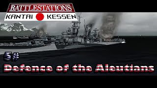 Battlestations Pacific Kantai Kessen Chronicles of the Pacific US 5 Defence of the Aleutians [upl. by Ahsinroc]