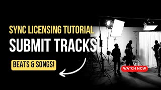 Sync Licensing Tutorial  How to submit beats amp songs for Sync [upl. by Ntsyrk185]