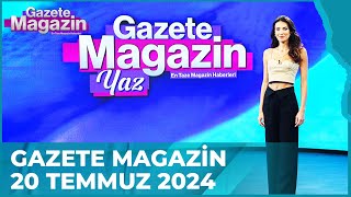 Gazete Magazin  20 Temmuz 2024 GazeteMagazin [upl. by Atinahs]