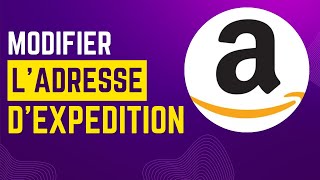 Comment modifier ladresse dexpédition dun colis sur Amazon [upl. by Cristine]